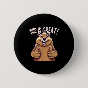 Das ist großartig! - Waldmurmeltier - Lustig - Nie Button