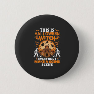 Das ist Halloween Hexe Jeder Macht Eine Szene Pos Button