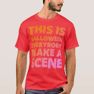 Das ist Halloween Jeder macht ein Scene-TShirt T-Shirt