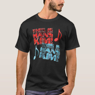 Das ist Hans Kim T-Shirt