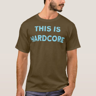 Das ist Hardcore azul T-Shirt