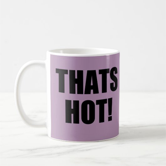 Das ist heiß! Ihr Nein! Exzellenz in guter Grammat Kaffeetasse (Links)