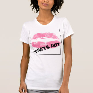 Das ist heiß T-Shirt