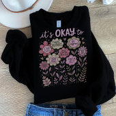 Das ist in Ordnung für Boho Floral Sweatshirt