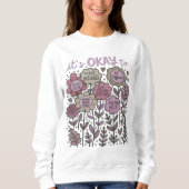 Das ist in Ordnung für Boho Floral Sweatshirt (Vorderseite)