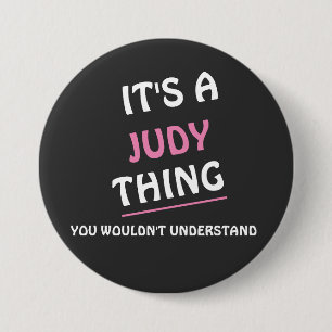 Das ist Judy, was du nicht verstehen würdest Button
