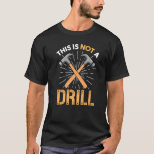 Das ist kein Bohrer Lustiger Zimmermann Holzarbeit T-Shirt