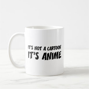 Das ist kein Cartoon. Es ist Anime. Tasse
