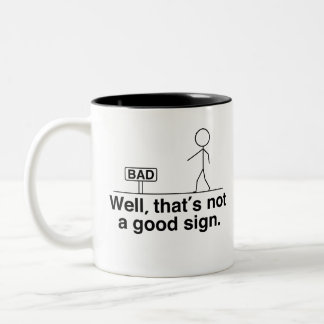 Das ist kein gutes Zeichen Zweifarbige Tasse