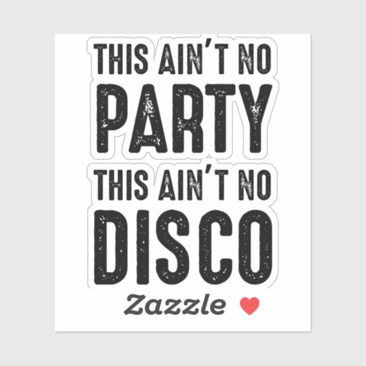 Das ist kein Party, das ist keine Disco Aufkleber (Blatt)