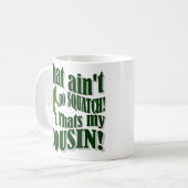 Das ist kein Platz, das ist mein Cousin! Kaffeetasse (Vorderseite Links)