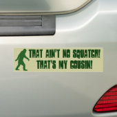 Das ist kein Squatch, das ist mein Cousin! Autoaufkleber (Auf Auto)