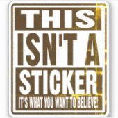 DAS IST KEIN STICKER! AUFKLEBER (Vorderseite)