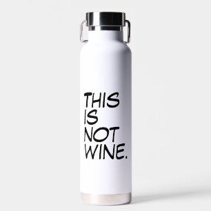 „Das ist kein Wein“ Lustiges humorvolles Trinkgefä Trinkflasche