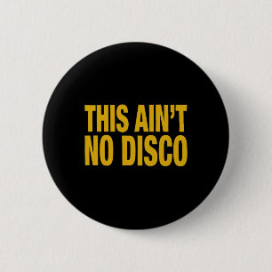 Das ist keine Disco Button