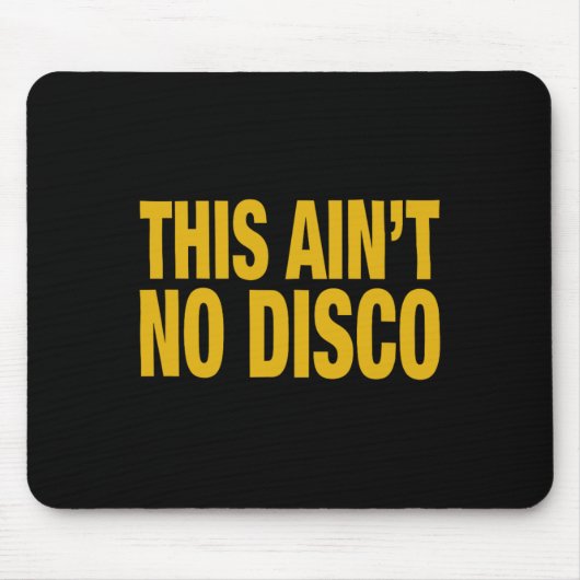 Das ist keine Disco Mousepad (Vorne)