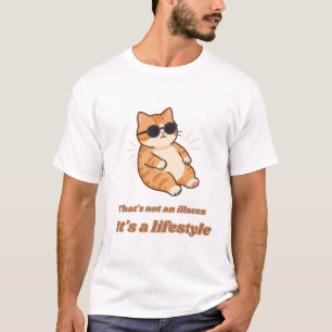 Das ist keine Krankheit, es ist ein Lebensstil – L T-Shirt