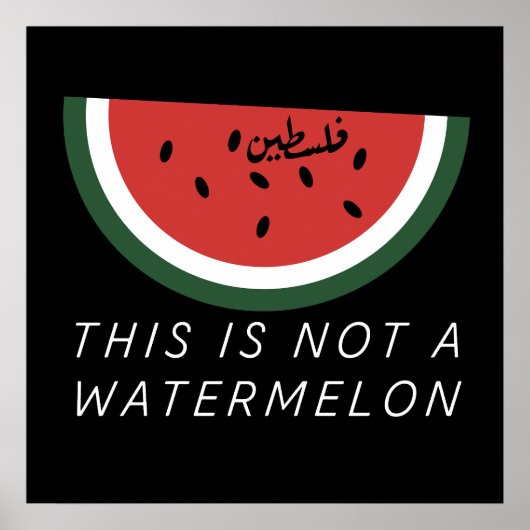 Das ist keine Wassermelone - Palästina-Wassermelon Poster (Vorne)