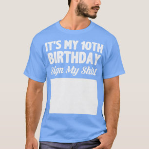 Das ist mein 10. Geburtstagsschild meines Shirts
