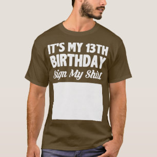 Das ist mein 13. Geburtstagsschild meines Shirts