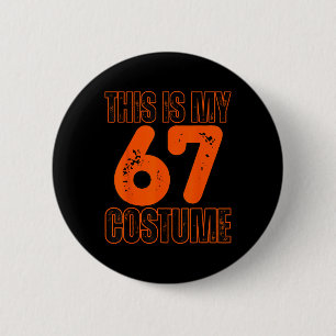 Das ist mein 67 Kostüm Lustiges Meme Jungen Kinder Button