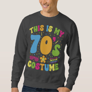 Das ist mein 70er Kostüm Retro 70er Party Geschenk Sweatshirt