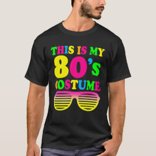 Das ist mein 80er Costume 80 s 90 Party T-Shirt