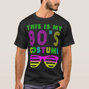Das ist mein 80er-Jahre-Kostüm 80er-Party T-Shirt