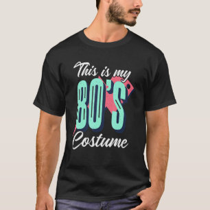 Das ist mein 80er Kostüm Extravagantes Party Idee T-Shirt