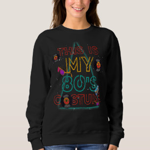 Das ist mein 80er Kostüm Party Retro Vinyl Music E Sweatshirt
