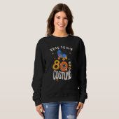Das ist mein 80er-Kostüm Sweatshirt (Vorne ganz)