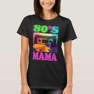 Das ist mein 80er Mama Retro 80er Jahre Party 1 T-Shirt
