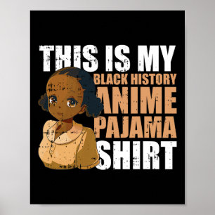 Das ist mein Anime-Schlafanzug-Shirt Black History Poster