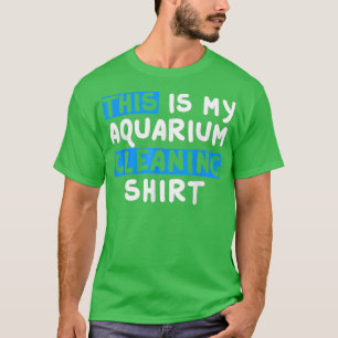 Das ist mein Aquarium-Reinigungsfisch T-Shirt