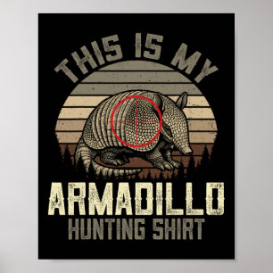 Das ist mein Armadillo-Jagd-Shirt - Retro Armadil Poster