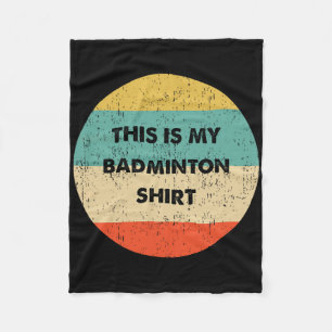 Das ist mein Badminton Fleecedecke