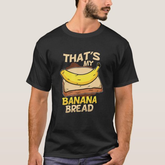 Das ist mein Bananenbrot Vegane Feinschmecker Bake T-Shirt (Vorderseite)