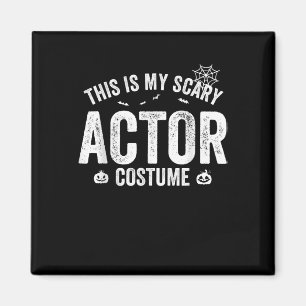 Das ist mein Beängstigender Actor Costume Hallowee Magnet