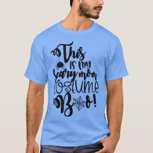 Das ist mein Beängstigendes Mama-Kostüm Boo Funny  T-Shirt