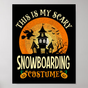 Das ist mein Beängstigendes Snowboardkostüm Hallow Poster