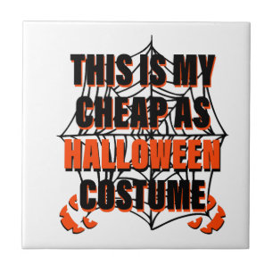 Das ist mein billiger Halloween-Kostüm - Halloween Fliese