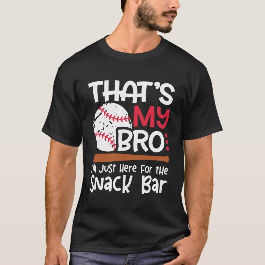 Das ist mein Bro Ich bin nur hier für Snack Bar Br T-Shirt (Vorderseite)