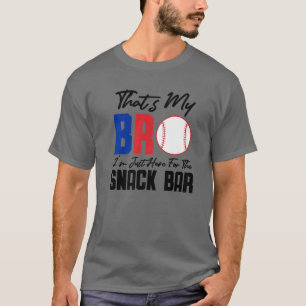 Das ist mein Bro Ich bin nur hier für Snack Bar Fu T-Shirt