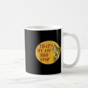 Das ist mein Bro stoppt das Funny Fishing Kaffeetasse
