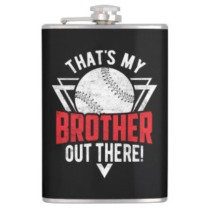 Das ist mein Bruder da draußen! Baseball-Bruder  Flachmann