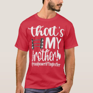 Das ist mein Bruder mit Stolz Machtstreuer T-Shirt