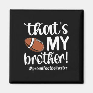 Das ist mein Bruder Proud Football Sister Football Magnet