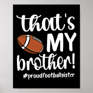 Das ist mein Bruder Proud Football Sister Football Poster