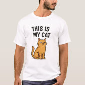 Das ist mein Cat - Funny Cat Lover T - Shirt (Vorderseite)