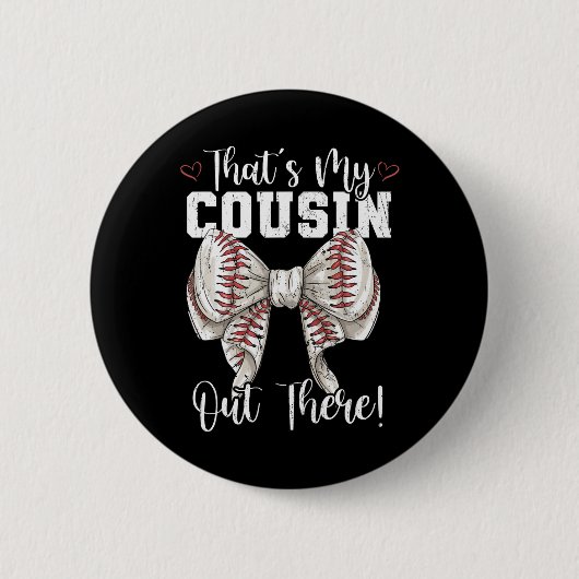 Das ist mein Cousin da draußen Baseball Coquette B Button (Vorderseite)